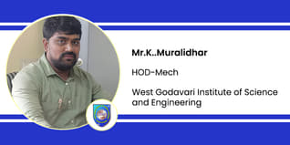 West Godavari Institute of Science and Engineering, HOD-Mech: Mr.K.Muralidhar Interview